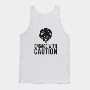 Engage With Caution Tank Top